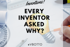 EVERY INVENTOR ASKED WHY - Victor Botto