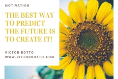 The Best Way to Predict the Future is to Create It