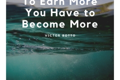 To Earn More You Have to Become More - Victor Botto