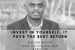 Invest in yourself, it pays the best return  - Victor Botto